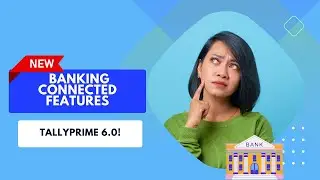 Connected banking Features in TallyPrime 6 0 | Banking Feature in TallyPrime  | Detail Explained