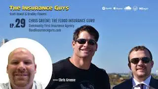 Ep.29 - Chris Greene: The Flood Insurance Guru
