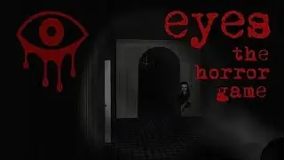 Eyes - The Horror Game 2.2 Прохождение: Hard