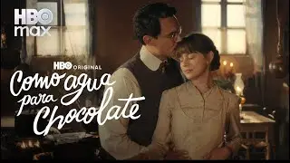 Como Agua Para Chocolate - Temporada final | Teaser Oficial | HBO Max