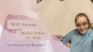 WIP Parade Januar 2026 & Meine Pläne für 2026!