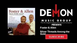 Foster & Allen - Silver Threads Among the Gold