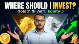 Gold vs Silver vs Equity | Best Investment Option in India