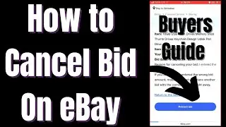 How to Cancel/Retract Bid On eBay (buyer)