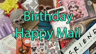 Birthday Happy Mail | Opening presents | I got totally spoiled | I'm so blessed | Love you all