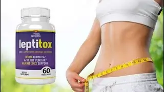 Leptitox Review 2020 and Discount! Can it Help? Where to buy?