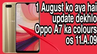 #Oppo A7 New colours version Os 11.5.09 Oppo &Agrave;7 software update