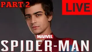 Makadee MAN| Marvel Spiderman 2018 | Part 2 | BEST GUY STREAM🔴