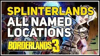 All Named Locations The Splinterlands Borderlands 3