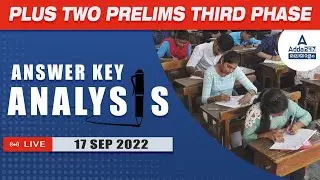 Plus Two Prelims 2022 Third Phase Exam Analysis | 17 September | Plus Two Prelims 2022 Answer Key