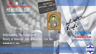 Understanding the Complicated History of American Jews in America's Civil War