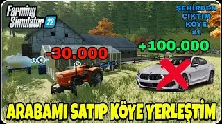 ŞEHİRDEN KÖYE GELİP ARABAMI SATTIM YERİNE TRAKTÖR ALDIM