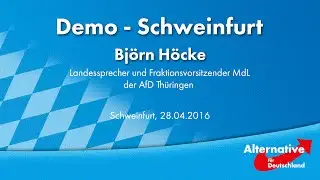 Bj&ouml;rn H&ouml;cke - Afd Demo Schweinfurt - AfD Bayern TV
