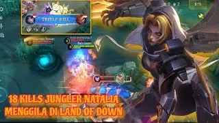 NATALIA JUNGLER MENGGILA DI LAND OF DOWN MOBILE LEGENDS BANG BANG