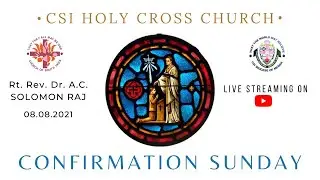 Confirmation Sunday | Rt. Rev. A. C. Solomon Raj | CSIHCC | Live at 9:30 AM