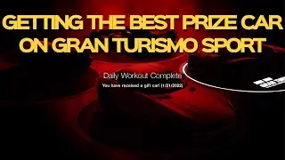 Getting the BEST Daily Workout Prize Car on Gran Turismo Sport!!!