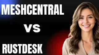 MeshCentral vs RustDesk  Which Remote Access Tool Is Better in 2025