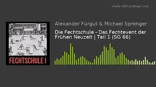 Die Fechtschule - Das Fechtevent der Fr&uuml;hen Neuzeit | Teil 1 (SG 66)