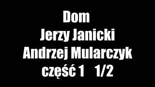 Dom, tom 1 - Jerzy Janicki, Andrzej Mularczyk &bull; 1/2 Audiobook PL