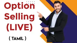 Option Selling In Live Market ( Tamil )