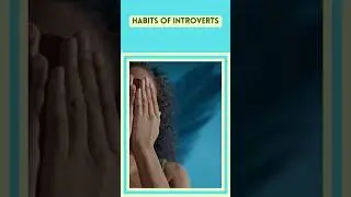 Habits of Introvert #personality #personaldevelopment #personalitytest #introvert #extrovert