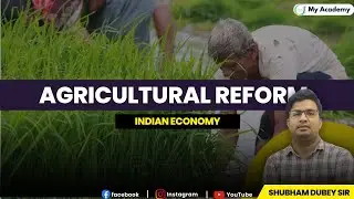 Agriculture Reform: Empowering Farmers for a Sustainable Future | Explained