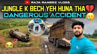 Jungle k Bech Yeh Huna Tha💔||Dangerous Accident 😭 plz safe Drive🙏|| Bangladesh episode 2