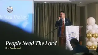 People Need The Lord | FBIC Dubai