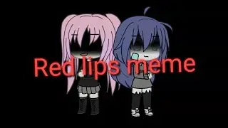 Red lips meme | Collab with Rikaru Wonderful