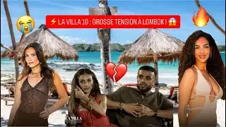 ⚡️La Villa des Cœurs Brisés 10 : Des larmes, du clash et du drama à Lombok ! (Résumé semaine 1)💥