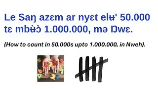Learn How to Count in 1000s in Nweh -  #LearnNweh #Bangwa #AfricanLanguages #Culture #HowToSpeakNweh