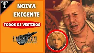 Troféu NOIVA EXIGENTE, todos os vestidos de Final Fantasy VII Remake / Clube SS Gamer