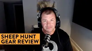Post-Hunt Gear Breakdown Archery Stone&rsquo;s Sheep - The Mindful Hunter Podcast EP 130