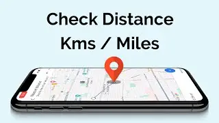 Как проверить расстояние в км или милях в Google Maps?
