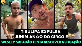 TIRULIPA EXPULSA JUNIM AN&Atilde;O DO CIRCO E WESLEY SAFAD&Atilde;O TENTA RESOLVER A SITUA&Ccedil;&Atilde;O
