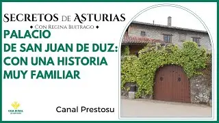 Canal Prestosu | Secretos de Asturias: Palacio de San Juan de Duz, en #Colunga