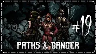 PATHS AND DANGER #19