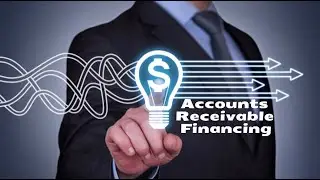 An Introduction to Accounts Receivable Financing Accounts