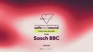 Sasch BBC - #SafeAndSound 08.05.20