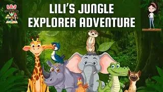 Jungle Explorer Adventure with Lili