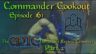 Commander Cookout Podcast, Ep 161 - The Epic Theros Set Review Crossover, Part 2 | EDH | Deck Tech