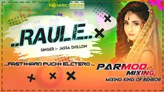 Tare Aage Bolda e nhi Rimex || Pind Raule Vich Phale Naam Annda Jassa Dhillon || Rao Dj Behror