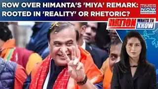Himanta's 'My Job Is To Trouble Miya Muslims' Remark Sparks Row; Rooted In 'Reality' Or Rhetoric?