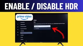 How to Enable or Disable HDR in Prime Video
