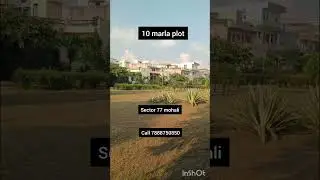 For sale 10 marla plot sector 77 mohali, single line back side park #primeproperty #plotforsale