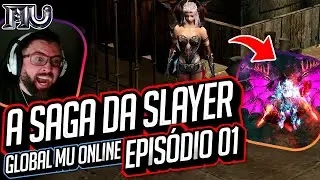 🔴 A SAGA DA SLAYER, EP01 - UPANDO UMA SL NO GLOBAL MU ONLINE