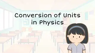 Conversion of Units | Physics
