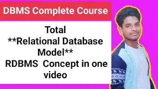 Relational Database model( RDBMS) all topic easy explanation in Hindi|| DBMS complete course in hind