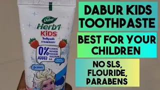 Dabur Herbal Kids Toothpaste Review | Is this the best toothpaste for your children |No SLS FLOURIDE