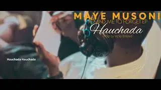 Maye Musoni - Hauchada [prod.by Victor Enlisted]